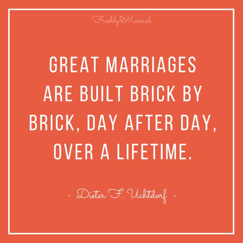 great marriages are built, great marriages, marriage quotes, love quotes, lds quotes, lds quotes on marriage, dieter f. uchtdorf quotes, dieter f. uchtdor, how are great marriages built, building great marriages, marriage advice, newlywed advice, marriage, love, marriage help, struggles in marriage,