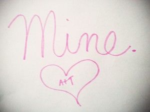 love note from my wife that says &ldquo;mine&rdquo;